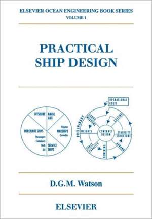 Practical Ship Design de D.G.M. Watson