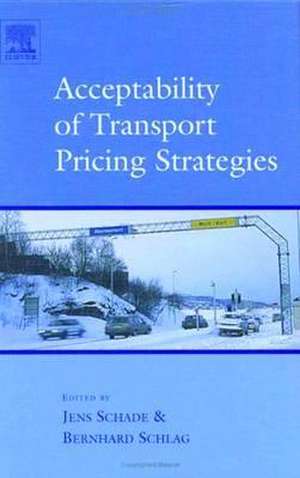 Acceptability of Transport Pricing Strategies de Jens Schade