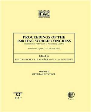 Proceedings of the 15th Ifac World Congress, Vol. D: Optimal Control de Ifac