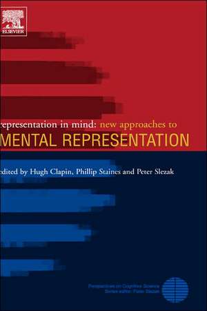 Representation in Mind: New Approaches to Mental Representation de Hugh Clapin