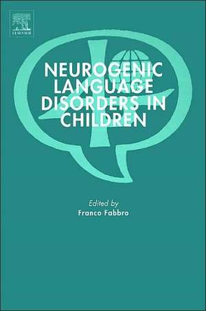 Neurogenic Language Disorders in Children de Franco Fabbro