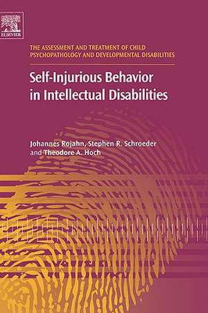 Self-Injurious Behavior in Intellectual Disabilities de Johannes Rojahn