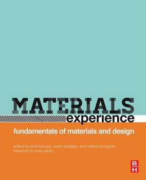 Materials Experience: Fundamentals of Materials and Design de Elvin Karana