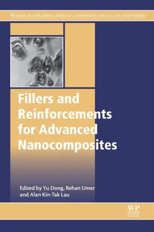 Fillers and Reinforcements for Advanced Nanocomposites de Yu Dong