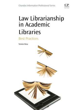 Law Librarianship in Academic Libraries: Best Practices de Yemisi Dina