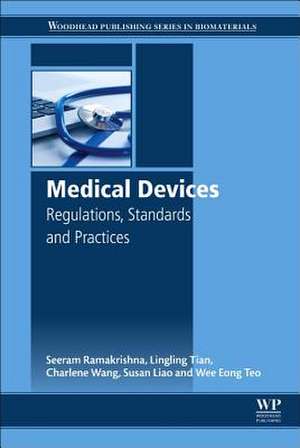 Medical Devices: Regulations, Standards and Practices de Seeram Ramakrishna