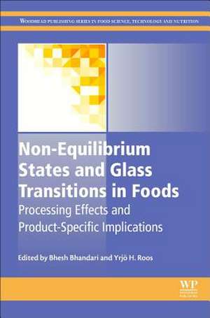 Non-Equilibrium States and Glass Transitions in Foods: Processing Effects and Product-Specific Implications de Bhesh Bhandari