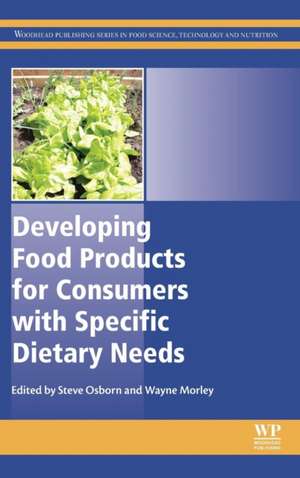 Developing Food Products for Consumers with Specific Dietary Needs de Steve Osborn