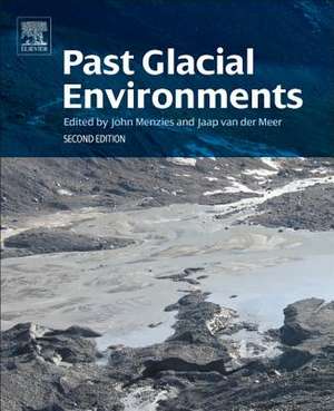 Past Glacial Environments de John Menzies