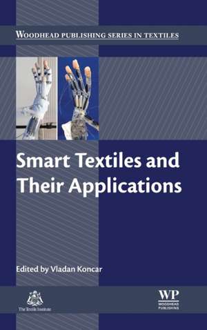 Smart Textiles and Their Applications de Vladan Koncar