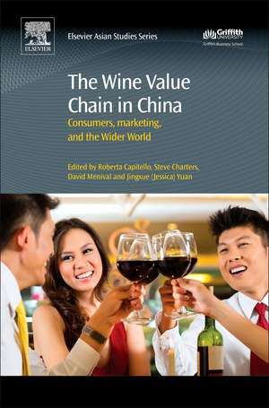 The Wine Value Chain in China: Consumers, Marketing and the Wider World de Roberta Capitello