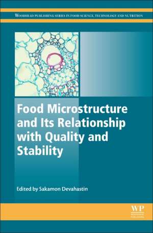 Food Microstructure and Its Relationship with Quality and Stability de Sakamon Devahastin