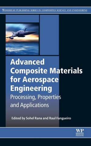 Advanced Composite Materials for Aerospace Engineering: Processing, Properties and Applications de Sohel Rana