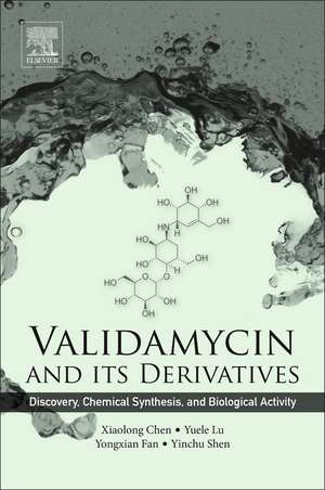 Validamycin and Its Derivatives: Discovery, Chemical Synthesis, and Biological Activity de Xiaolong Chen