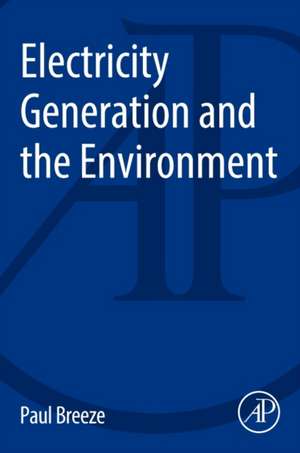 Electricity Generation and the Environment de Paul Breeze