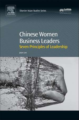 Chinese Women Business Leaders: Seven Principles of Leadership de Jean Lee