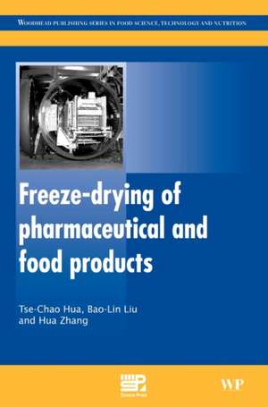 Freeze-Drying of Pharmaceutical and Food Products de Tse-Chao Hua