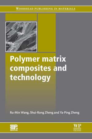 Polymer Matrix Composites and Technology de Ru-Min Wang