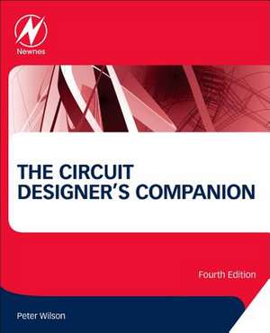 The Circuit Designer's Companion de Peter Wilson