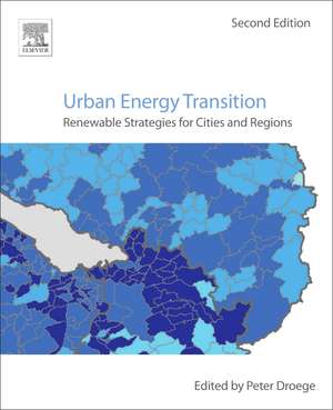 Urban Energy Transition: Renewable Strategies for Cities and Regions de Peter Droege