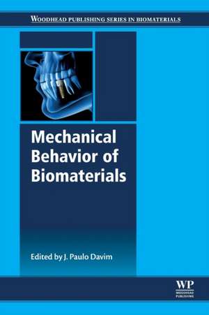 Mechanical Behavior of Biomaterials de J. Paulo Davim