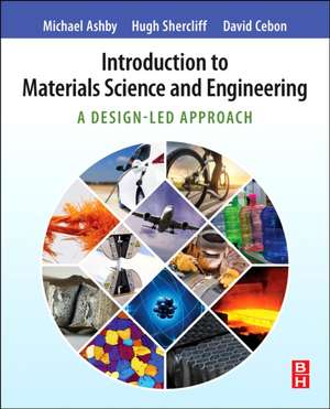 Introduction to Materials Science and Engineering: A Design-Led Approach de Michael F. Ashby