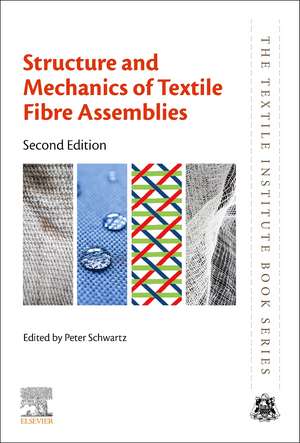 Structure and Mechanics of Textile Fibre Assemblies de Peter Schwartz