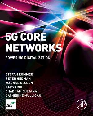 5G Core Networks: Powering Digitalization de Stefan Rommer