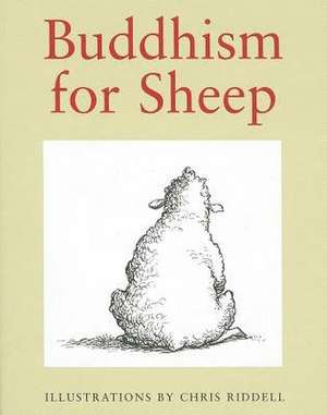 Buddhism for Sheep de Chris Riddell