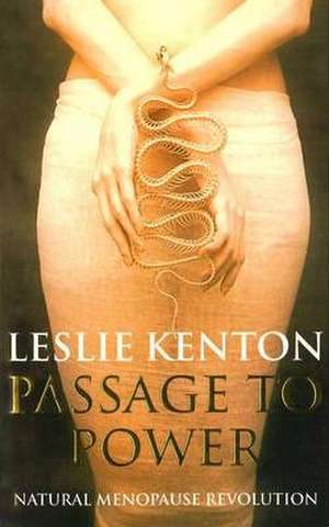 Passage To Power de Leslie Kenton