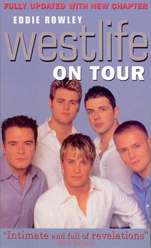 "Westlife" on Tour de Eddie Rowley