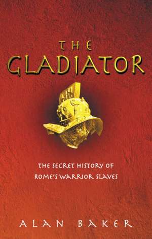 The Gladiator de Alan Baker