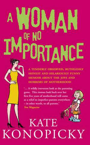 A WOMAN OF NO IMPORTANCE de KATE KONOPICKY