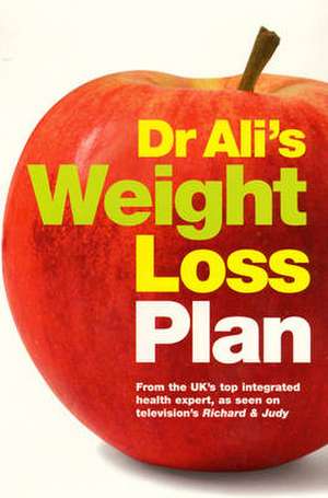 Dr Ali's Weight Loss Plan de Mosaraf Ali