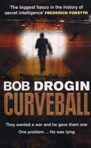 Drogin, B: Curveball de Bob (Author) Drogin