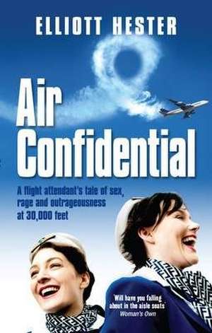 Air Confidential de Elliott Hester