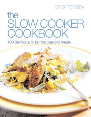 The Ultimate Slow Cooker Cookbook de Cara Hobday