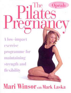 The Pilates Pregnancy de Mari Winsor