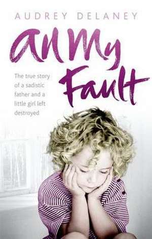 All My Fault de Audrey Delaney