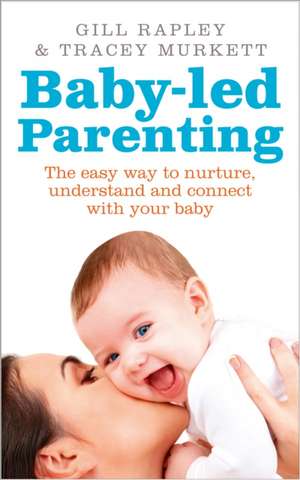 Baby-led Parenting de Gill Rapley