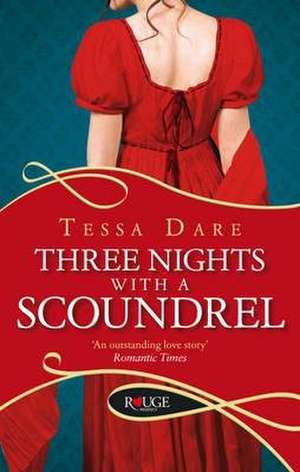 Dare, T: Three Nights With a Scoundrel: A Rouge Regency Roma de Tessa Dare