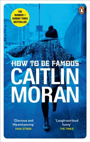 How to be Famous de Caitlin Moran