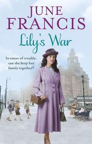 Lilys War de June Francis
