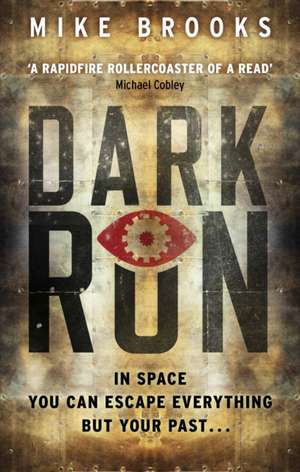 Brooks, M: Dark Run de Mike Brooks