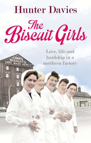 The Biscuit Girls: Simple Pastries and Desserts to Make at Home de Hunter Davies