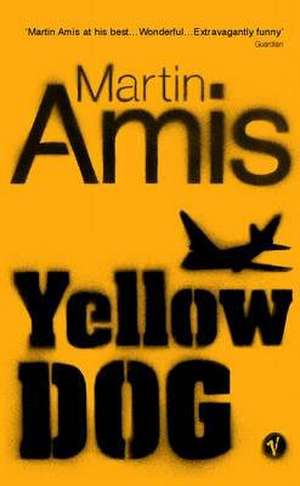 Yellow Dog de Martin Amis