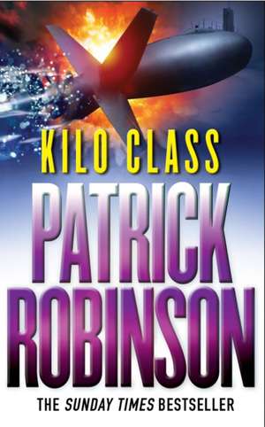 Kilo Class de Patrick Robinson