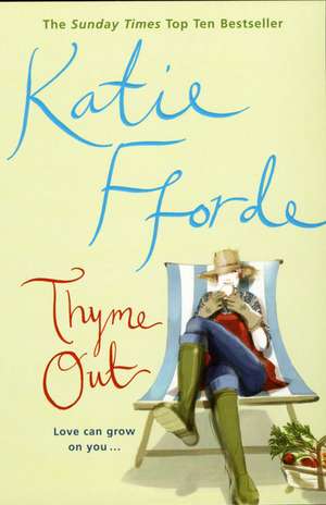 Thyme Out de Katie Fforde