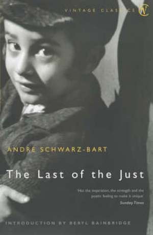 The Last of the Just de Andre Schwarz-Bart