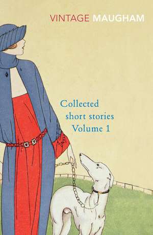 Collected Short Stories Volume 1 de W. Somerset Maugham